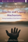 Image for Trauma and Coping Mechanisms Among Assemblies of God World Missionaries: Towards a Biblical Theory of Well-Being