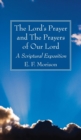 Image for The Lord&#39;s Prayer and The Prayers of Our Lord