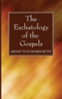 Image for The Eschatology of the Gospels