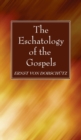 Image for The Eschatology of the Gospels