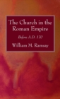 Image for The Church in the Roman Empire