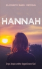 Image for Hannah: Drugs, Despair, and the Dogged Grace of God