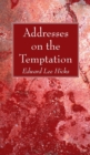 Image for Addresses on the Temptation