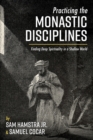 Image for Practicing the Monastic Disciplines