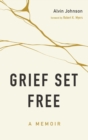 Image for Grief Set Free