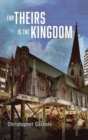 Image for For Theirs Is the Kingdom