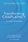 Image for Transforming Chaplaincy: The George Fitchett Reader
