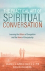 Image for The Practical Art of Spiritual Conversation