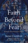 Image for Faith Beyond Fear: Sermons from Newman&#39;s Pulpit