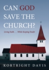 Image for Can God Save the Church?