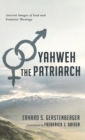 Image for Yahweh the Patriarch