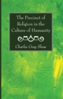Image for The Precinct of Religion in the Culture of Humanity