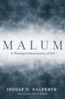 Image for Malum: A Theological Hermeneutics of Evil