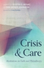 Image for Crisis and Care: Meditations on Faith and Philanthropy