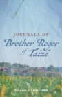 Image for Journals of Brother Roger of Taize: Volume I: 1941-1968