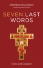 Image for Seven Last Words: Cross and Creation
