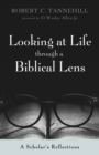 Image for Looking at Life through a Biblical Lens
