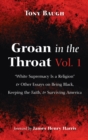 Image for Groan in the Throat Vol. 1