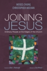 Image for Joining Jesus: Ordinary People at the Edges of the Church