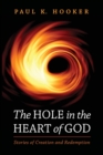 Image for The Hole in the Heart of God
