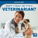 Image for What&#39;s It Really Like to Be a Veterinarian?