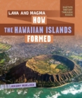 Image for Lava and Magma: How the Hawaiian Islands Formed