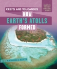 Image for Reefs and Volcanoes: How Earth&#39;s Atolls Formed