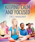 Image for Keeping Calm and Focused: Stress Management