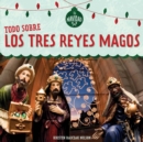 Image for Todo sobre los tres Reyes Magos (All About the Three Kings)