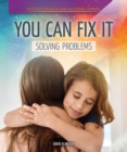 Image for You Can Fix It: Solving Problems