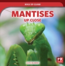 Image for Mantises Up Close