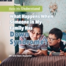 Image for What Happens When Someone in My Family Has Down Syndrome?