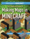 Image for Unofficial Guide to Making Maps in Minecraft(R)