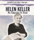 Image for Helen Keller: An Impulse to Soar