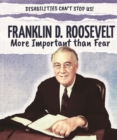 Image for Franklin D. Roosevelt: More Important than Fear
