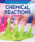 Image for Chemical Reactions: It Matters