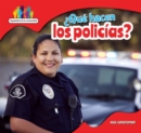 Image for Que hacen los policias? (What Do Police Officers Do?)