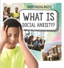 Image for What Is Social Anxiety?