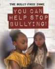 Image for You Can Help Stop Bullying!