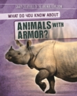 Image for What Do You Know About Animals with Armor?