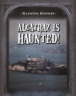 Image for Alcatraz Is Haunted!