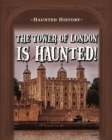 Image for Tower of London Is Haunted!