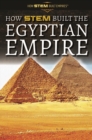 Image for How STEM Built the Egyptian Empire