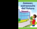 Image for Jameer, astronauta del futuro (Jameer, Future Astronaut)