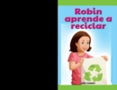 Image for Robin aprende a reciclar (Robin Learns to Recycle)