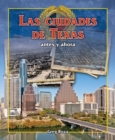 Image for Las ciudades de Texas: antes y ahora (Texas Cities: Then and Now)