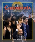 Image for Ciudadania: Que significa ser de Texas (Citizenship: What It Means to Be from Texas)