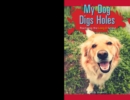 Image for My Dog Digs Holes