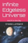 Image for Infinite Edgeless Universe : And Pi in the Sky