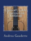 Image for Classical Ukulele Fingerpicking Anthology : 48 Contrapuntal Arrangements for GCEA Ukulele